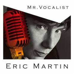 Eric Martin : Mr. Vocalist